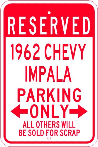 1962 62 Chevy Impala Parking Sign