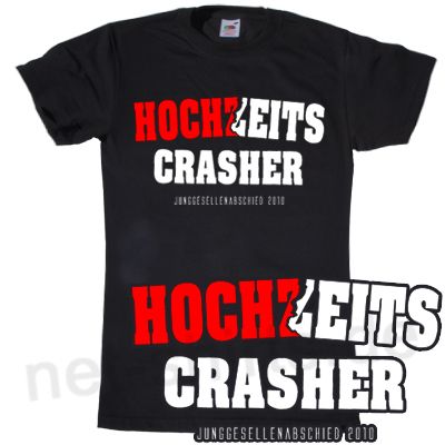 HOCHZEITS CRASHER T Shirt JUNGGESELLENABSCHIED * S XXXL