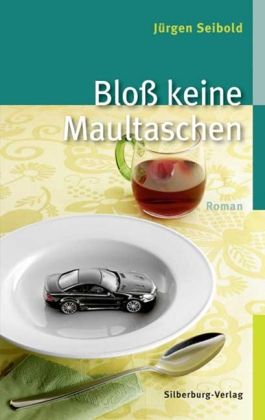 Bloß keine Maultaschen von Jürgen Seibold